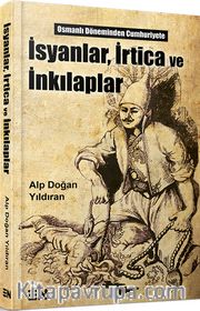 İsyanlar, İrtica ve İnkılaplar