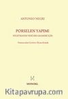 Porselen Yapımı & Politikanın Yeni Bir Grameri İçin