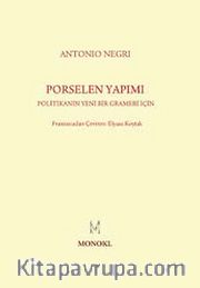 Porselen Yapımı <br /> Politikanın Yeni Bir Grameri İçin