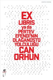 Ex-Libris ya da Pertev Efendi’nin Olağanüstü Yolculuğu