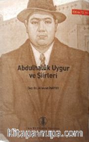 Abdulhaluk Uygur ve Şiirleri