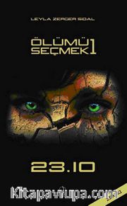 Ölümü Seçmek -1: 23.10