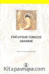 Eski Uygur Türkçesi Grameri