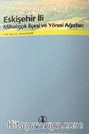 Eskişehir İli Mihalıççık İlçesi ve Yöresi Ağızları