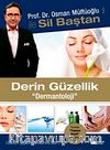 Sil Baştan Derin Güzellik Dermantoloji