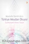 Türkiye Meydan Okuyor Cumhuriyetin İkinci Yüzyılı