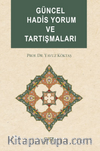 Güncel Hadis Yorum ve Tartışmaları
