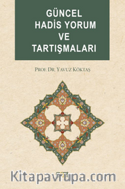 Güncel Hadis Yorum ve Tartışmaları