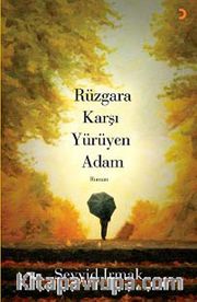 Rüzgara Karşı Yürüyen Adam