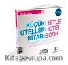 Küçük Oteller Kitabı 2008 / Little Hotel Book 2008