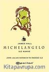 Michelangelo ile Kahve (cep boy)