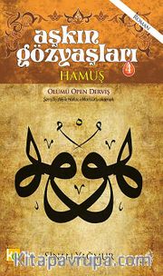 Aşkın Gözyaşları 4 / Hamuş - Ölümü Öpen Derviş