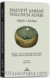 Halveti Şabani Yolunun Adabı <br /> Miyar-ı Tarikat