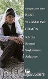 Beni Yıkamadan Gömün & Kürtler Ermeni Soykırımını Anlatıyor