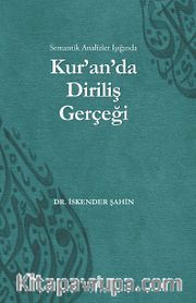 Semantik Analizler Işığında Kur'an'da Diriliş Gerçeği