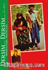 Dersim... Dersim... & Dersim'in Nabzı - Gezi Notları