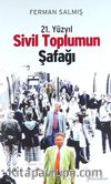21. Yüzyıl Sivil Toplumun Şafağı