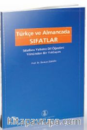 Türkçe ve Almanca Sıfatlar  (Sıfatlara Yabancı Dil Öğretimi Yönünden Bir Yaklaşım)