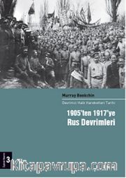 1905'ten 1917'ye Rus Devrimleri 3.Cilt <br /> Devrimci Halk Hareketleri Tarihi