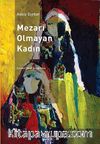 Mezarı Olmayan Kadın