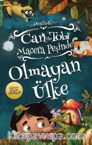 Can ile Tobi Macera Peşinde / Olmayan Ülke