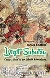 Yiğit Subutay & Cengiz Han'ın En Büyük Komutanı
