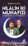Hilal’in İki Muhafızı & II. Abdulhamid - R. Tayyip Erdoğan