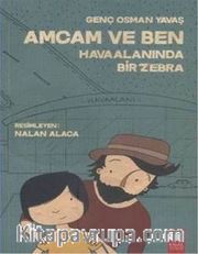 Amcam ve Ben / Havaalanında Bir Zebra (Ciltli)