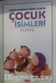 Ayetler ve Hadisler Işığında İslam'da Çocuk İsimleri
