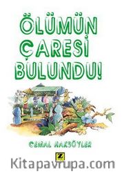 Ölümün Çaresi Bulundu