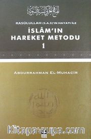 Rasulullah (s.a.s)'ın Hayatı ile İslam'ın Hareket Metodu 1-2 (2 Cilt Takım)