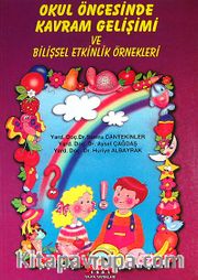 Okul Öncesinde Kavram Gelişimi ve Bilişsel Etkinlik Örnekleri
