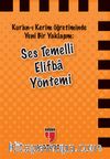 Kur'an-ı Kerim Öğretiminde Yeni Bir Yaklaşım : Ses Temelli Elifba Yöntemi