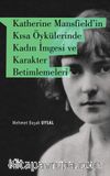 Katherine Mansfield’in Kısa Öykülerinde Kadın İmgesi ve Karakter Betimlemeleri 