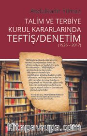 Talim ve Terbiye Kurul Kararlarında Teftiş/Denetim (1926-2017)