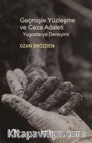 Geçmişle Yüzleşme ve Ceza Adaleti