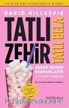 Tatlı Zehir Tatlı Bela