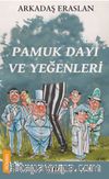 Pamuk Dayı ve Yeğenleri