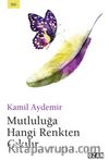 Mutluluğa Hangi Renkten Çıkılır