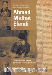 Ahmed Midhad Efendi ve Yeryüzünde Bir Melek Romanına Yönelik Eleştiriler