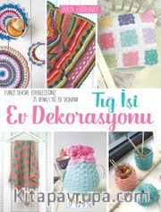 Tiğ İşi Ev Dekorasyonu
