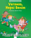 Vermem, Hepsi Benim! / Duygularımız ve Davranışlarımız