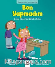 Ben Yapmadım! / Duygularımız ve Davranışlarımız