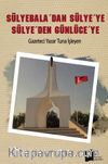 Sülyebala'dan Sülye'ye, Sülye'den Günlüceye