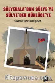 Sülyebala'dan Sülye'ye, Sülye'den Günlüceye