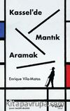 Kassel’de Mantık Aramak