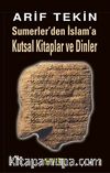 Sumerler'den İslam'a Kutsal Kitaplar ve Dinler