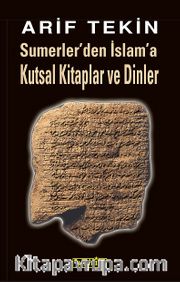 Sumerler'den İslam'a Kutsal Kitaplar ve Dinler