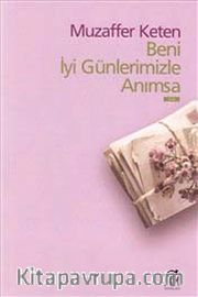 Beni İyi Günlerimizle Anımsa