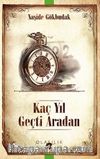 Kaç Yıl Geçti Aradan